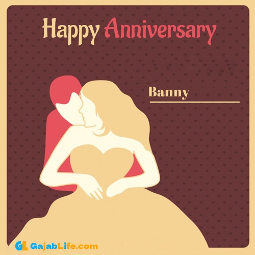 Banny anniversary wish card with name