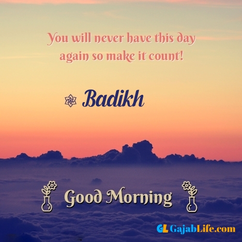 Badikh morning motivation spiritual quotes