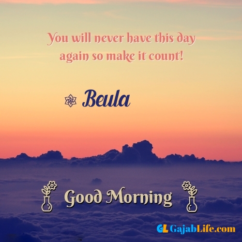 Beula morning motivation spiritual quotes