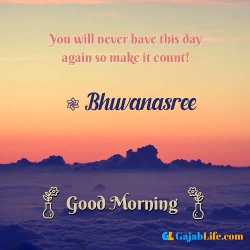 Bhuvanasree morning motivation spiritual quotes