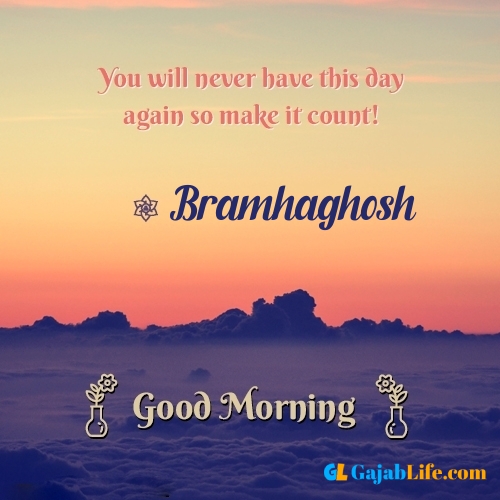 Bramhaghosh morning motivation spiritual quotes