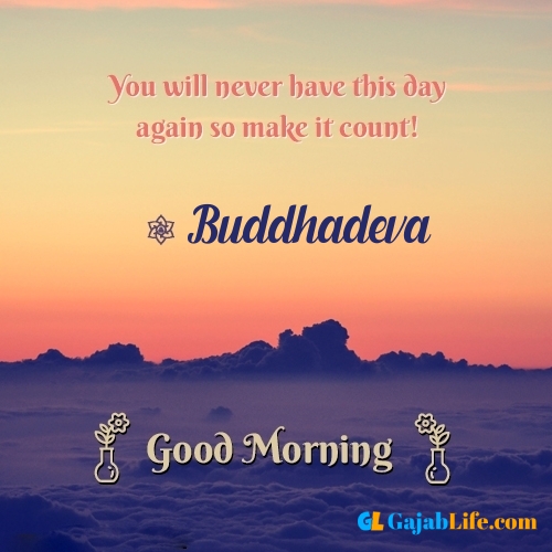 Buddhadeva morning motivation spiritual quotes