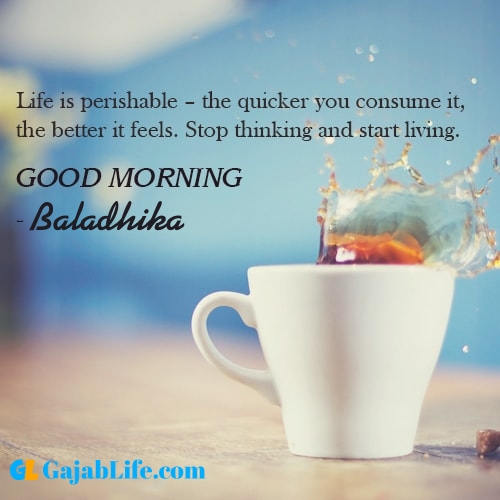 Make good morning baladhika with tea and inspirational quotes