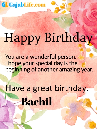 Have a great birthday bachil - happy birthday wishes card
