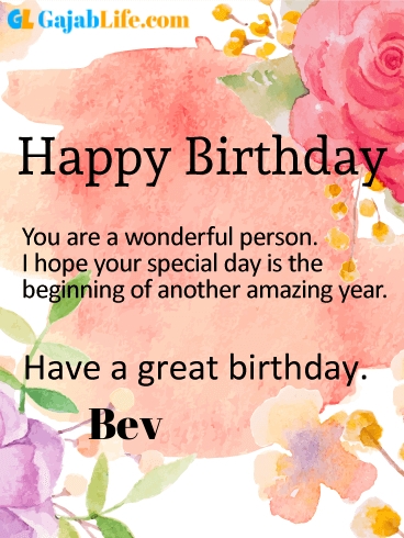 Have a great birthday bev - happy birthday wishes card