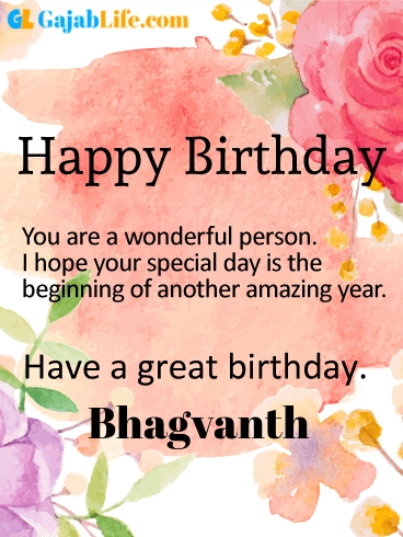 Have a great birthday bhagvanth - happy birthday wishes card