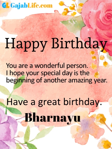 Have a great birthday bharnayu - happy birthday wishes card