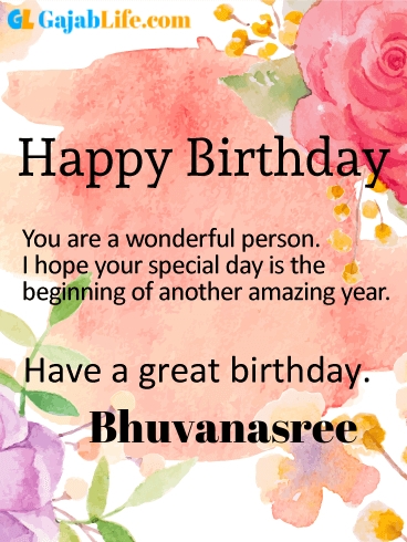 Have a great birthday bhuvanasree - happy birthday wishes card