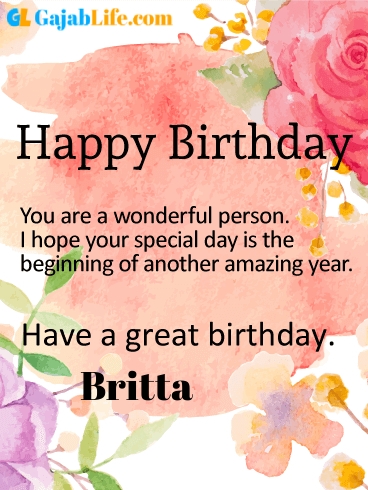 Have a great birthday britta - happy birthday wishes card